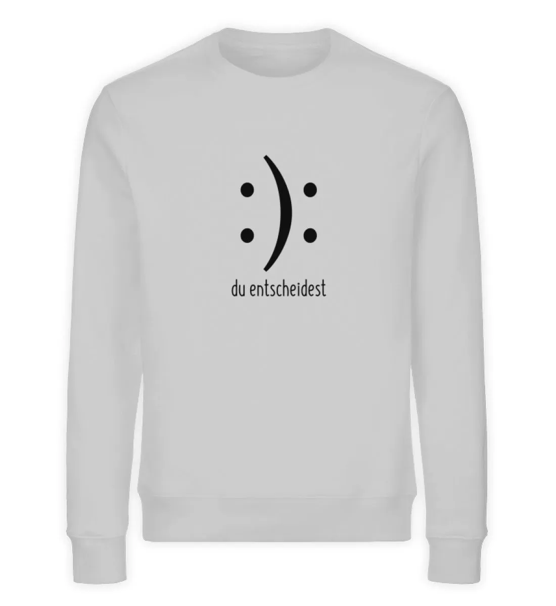 Entscheidung Bio Sweatshirt Unisex