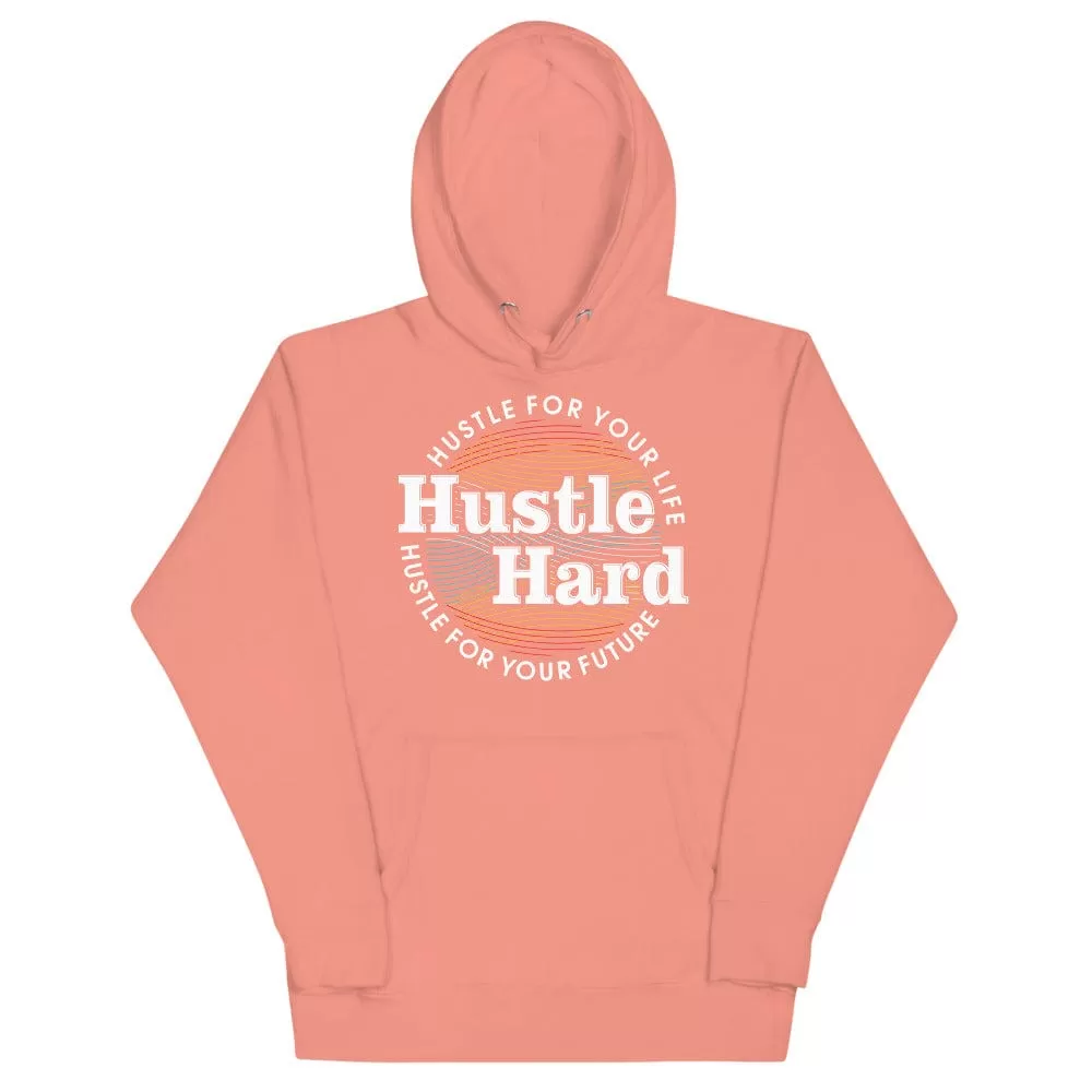 Hustle Hard Unisex Hoodie